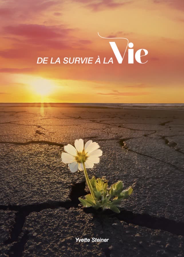 DE LA SURVIE À LA VIE